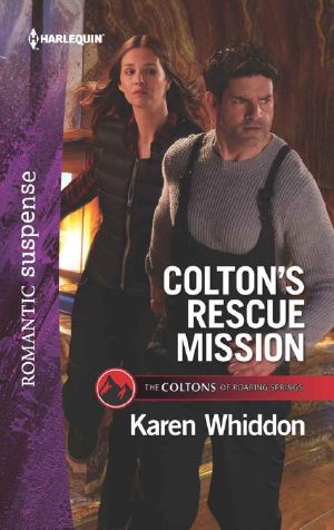 [Coltons of Roaring Springs 12] • Colton's Rescue Mission